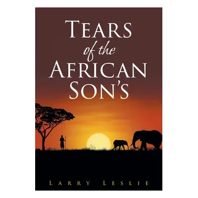 "Tears of the African Son's" - "" ("Leslie Larry")