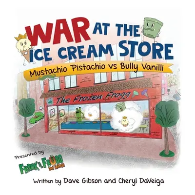 "War at the Ice Cream Store: Mustachio Pistachio vs Bully Vanilli" - "" ("Daveiga Cheryl")