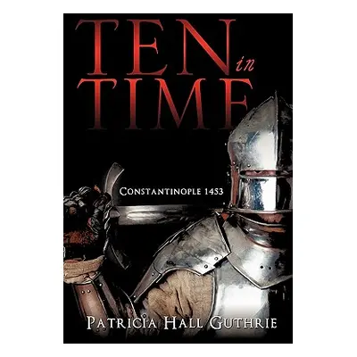 "Ten in Time" - "" ("Guthrie Patricia Hall")