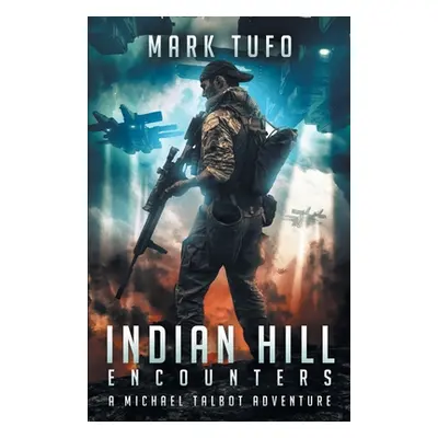 "Indian Hill 1: Encounters: A Michael Talbot Adventure" - "" ("Tufo Mark")