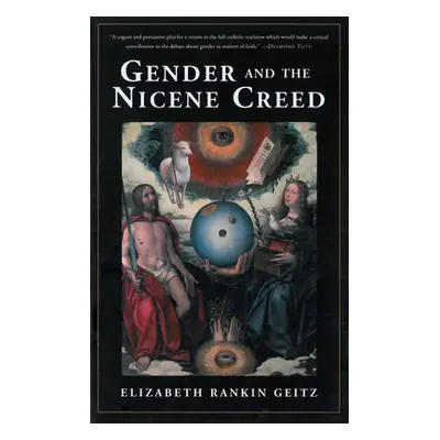 "Gender and the Nicene Creed" - "" ("Geitz Elizabeth")