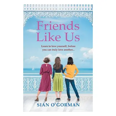 "Friends Like Us" - "" ("O'Gorman Sian")