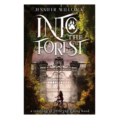 "Into the Forest" - "" ("Willcock Jennifer")