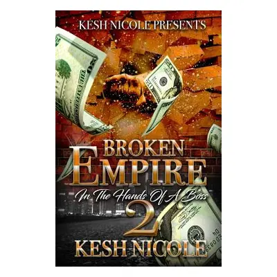 "Broken Empire 2: In the Hands of a Boss" - "" ("Nicole Kesh")