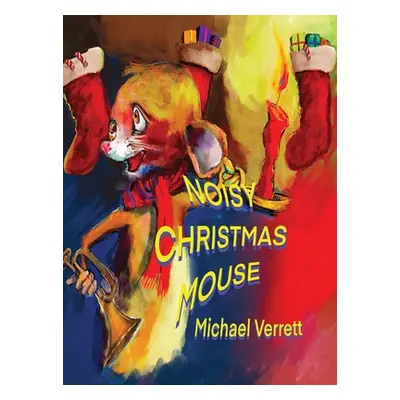 "Noisy Christmas Mouse" - "" ("Verrett Michael")