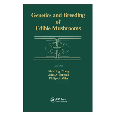 "Genetics and Breeding of Edible Mushrooms" - "" ("Chang A. C.")