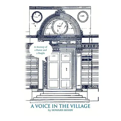 "A Voice in the Village" - "" ("Moody Howard")