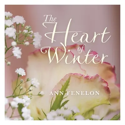 "The Heart of Winter" - "" ("Fenelon Ann")