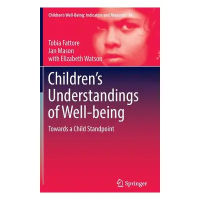 "Children's Understandings of Well-Being: Towards a Child Standpoint" - "" ("Fattore Tobia")