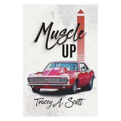 "Muscle Up" - "" ("Scott Tracey a.")