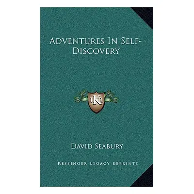 "Adventures In Self-Discovery" - "" ("Seabury David")