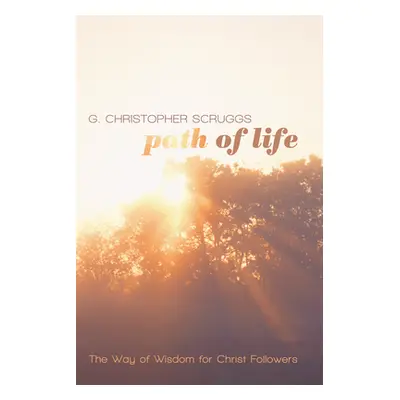 "Path of Life" - "" ("Scruggs G. Christopher")