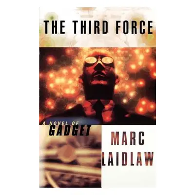 "The Third Force: A Novel of Gadget" - "" ("Laidlaw Marc")