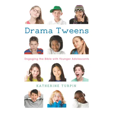 "Drama Tweens" - "" ("Turpin Katherine")