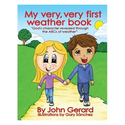 "My Very, Very First Weather Book" - "" ("Gerard John")