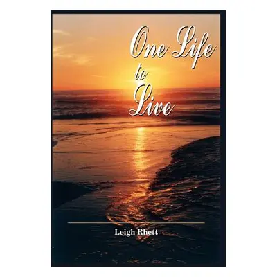 "One Life to Live" - "" ("Rhett Leigh")