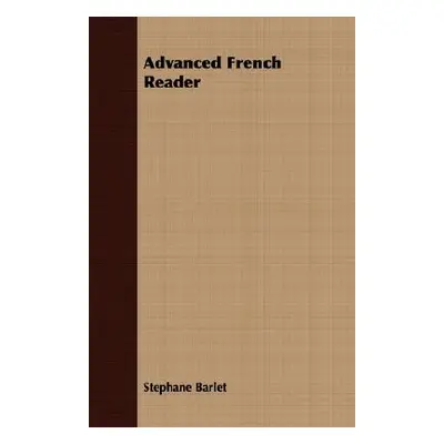 "Advanced French Reader" - "" ("Barlet Stephane")