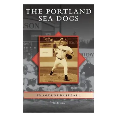 "Portland Sea Dogs" - "" ("Sotos Wendy")