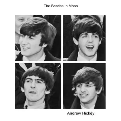 "The Beatles in Mono" - "" ("Hickey Andrew")