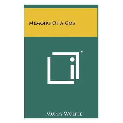 "Memoirs Of A Gob" - "" ("Wolffe Murry")