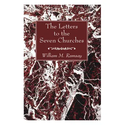 "The Letters to the Seven Churches" - "" ("Ramsay William M.")