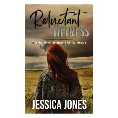 "Reluctant Heiress" - "" ("Jones Jessica")