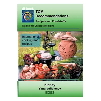 "TCM - Kidney - Yang deficiency: E253 TCM - Kidney - Yang deficiency" - "" ("Miligui Josef")