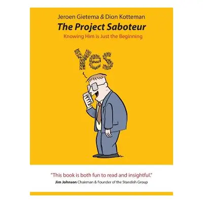 "The Project Saboteur: Knowing Him Is Just the Beginning" - "" ("Gietema Jeroen")