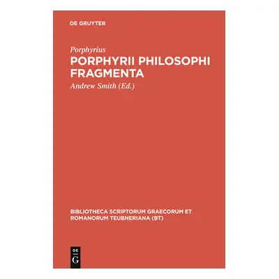 "Porphyrii Philosophi Fragmenta: Fragmenta Arabica David Wasserstein Interpretante" - "" ("Porph