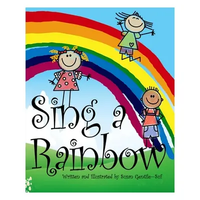 "Sing a Rainbow" - "" ("Gentile -. Suf Susan")