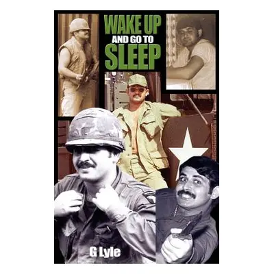 "Wake Up and Go to Sleep" - "" ("Lyle G.")