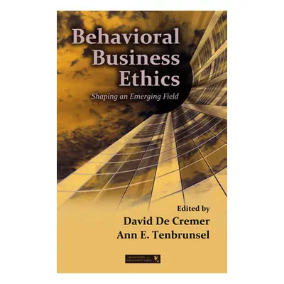 "Behavioral Business Ethics: Shaping an Emerging Field" - "" ("de Cremer David")