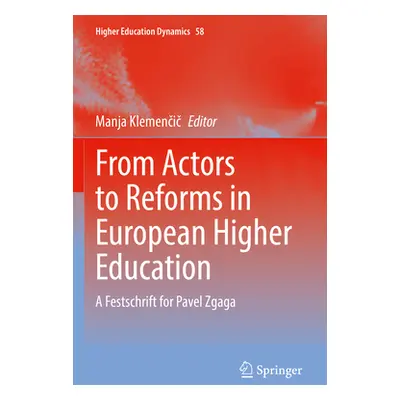 "From Actors to Reforms in European Higher Education: A Festschrift for Pavel Zgaga" - "" ("Klem