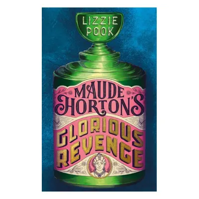 Maude Horton's Glorious Revenge - The most addictive Victorian gothic thriller of the year (Pook