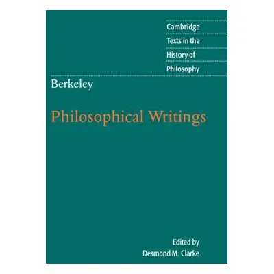 "Berkeley: Philosophical Writings" - "" ("Clarke Desmond M.")