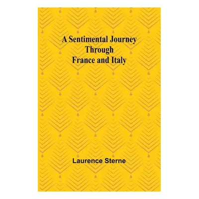 "A Sentimental Journey Through France and Italy" - "" ("Sterne Laurence")