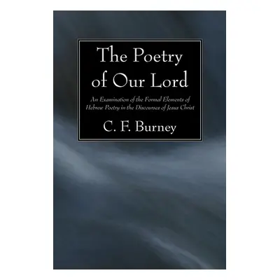 "The Poetry of Our Lord" - "" ("Burney C. F.")