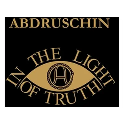 "IN THE LIGHT OF TRUTH - GREAT EDITION 1931 - UK version" - "" ("Abdruschin")