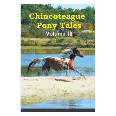 "Chincoteague Pony Tales: Volume 3" - "" ("Szymanski Lois")