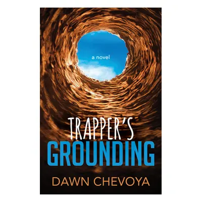 "Trapper's Grounding" - "" ("Chevoya Dawn")