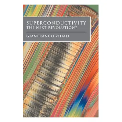 "Superconductivity: The Next Revolution?" - "" ("Vidali Gianfranco")