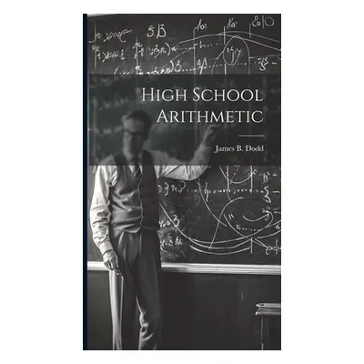 "High School Arithmetic" - "" ("Dodd James B.")