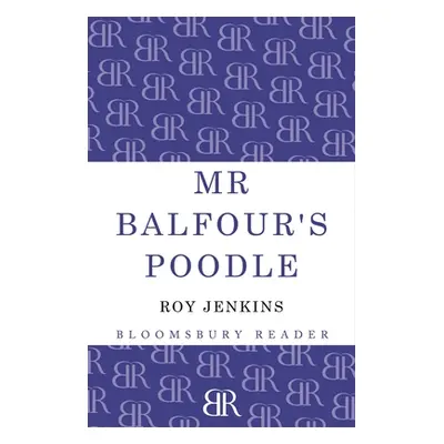 "MR Balfour's Poodle" - "" ("Jenkins Roy")