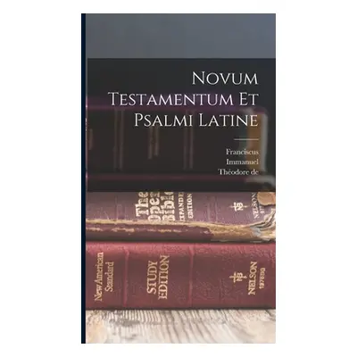 "Novum Testamentum et Psalmi Latine" - "" ("Bze Thodore de 1519-1605")