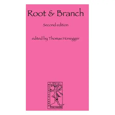 "Root and Branch" - "" ("Honegger Thomas M.")