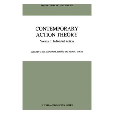 "Contemporary Action Theory Volume 1: Individual Action" - "" ("Holmstrm-Hintikka Ghita")