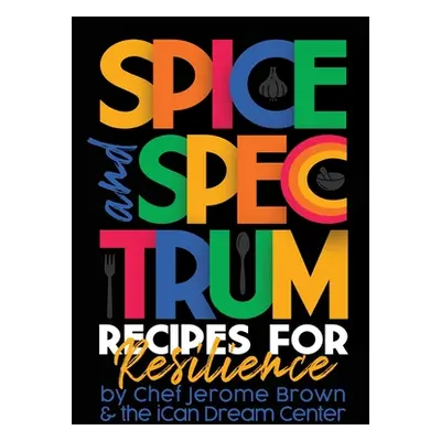 "Spice and Spectrum" - "" ("Brown Chef Jerome")