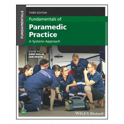 "Fundamentals of Paramedic Practice: A Systems Approach" - "" ("Willis Sam")