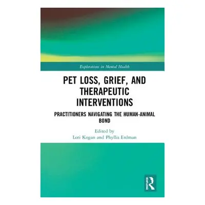 "Pet Loss, Grief, and Therapeutic Interventions: Practitioners Navigating the Human-Animal Bond"