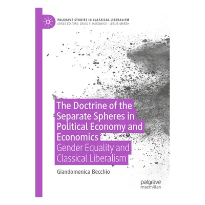 "The Doctrine of the Separate Spheres in Political Economy and Economics: Gender Equality and Cl